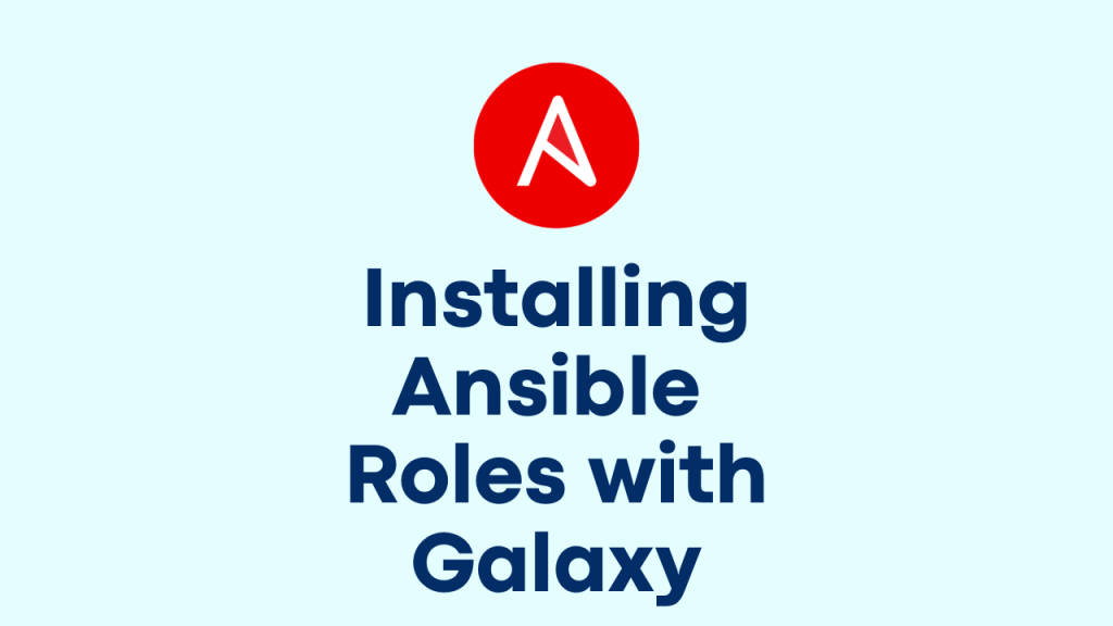 Deploying Roles With Ansible Galaxy Techbeatly