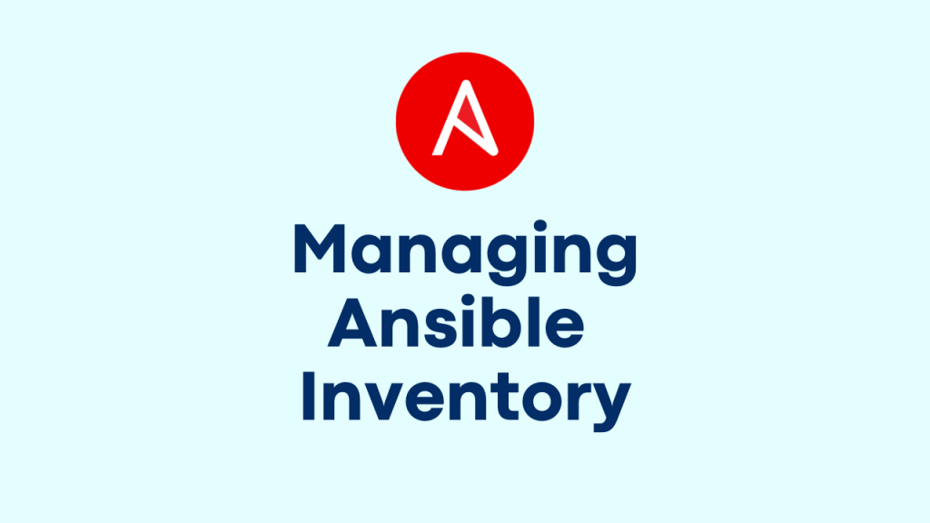 Managing Ansible Inventory Techbeatly