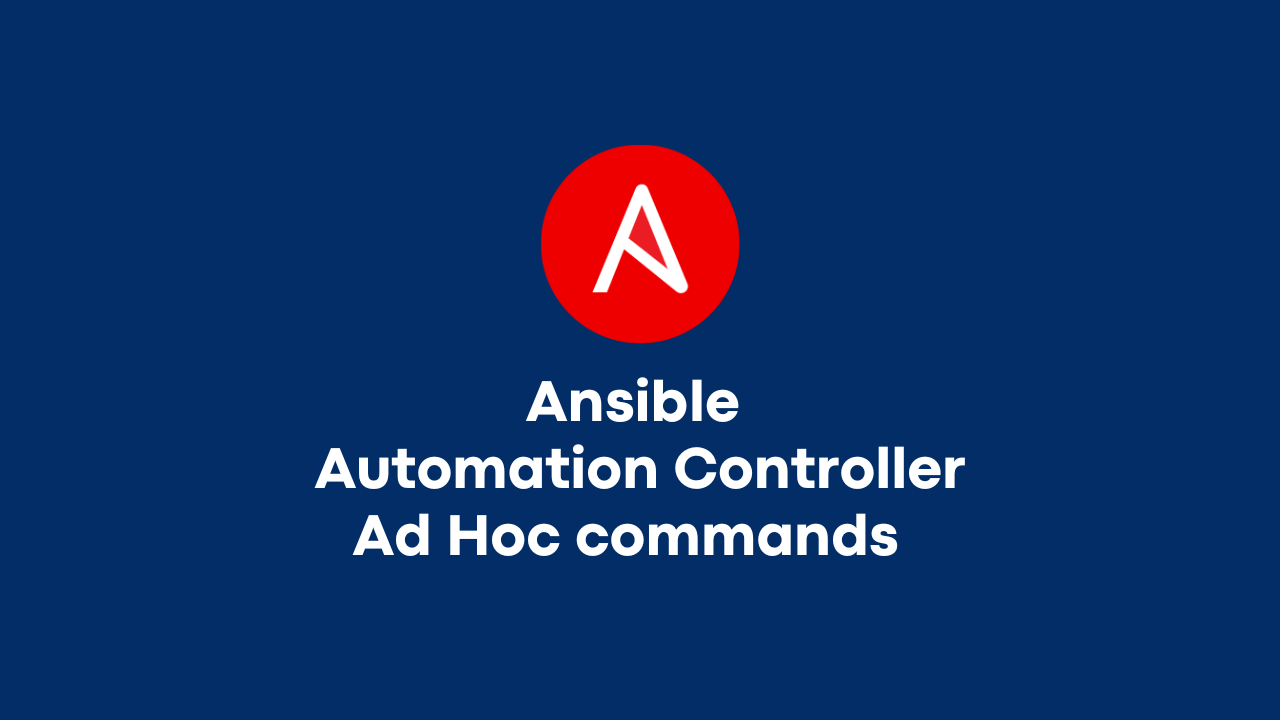 Running Ad Hoc Commands From Ansible Automation Controller Ansible 