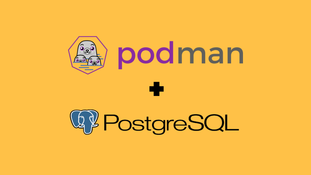 Running PostgreSQL Instances as Containers with Podman